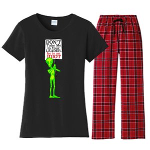 Don't Take Me To Your Leader Idiot Funny Alien Women's Flannel Pajama Set