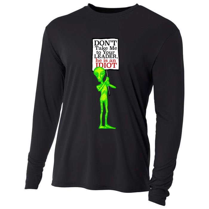 Don't Take Me To Your Leader Idiot Funny Alien Cooling Performance Long Sleeve Crew