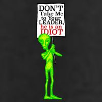 Don't Take Me To Your Leader Idiot Funny Alien Trucker Hat
