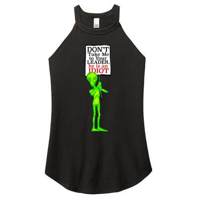 Don't Take Me To Your Leader Idiot Funny Alien Women's Perfect Tri Rocker Tank