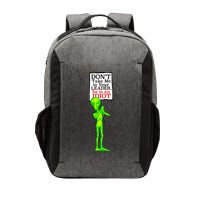 Don't Take Me To Your Leader Idiot Funny Alien Vector Backpack