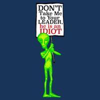 Don't Take Me To Your Leader Idiot Funny Alien Infant Baby Jersey Bodysuit