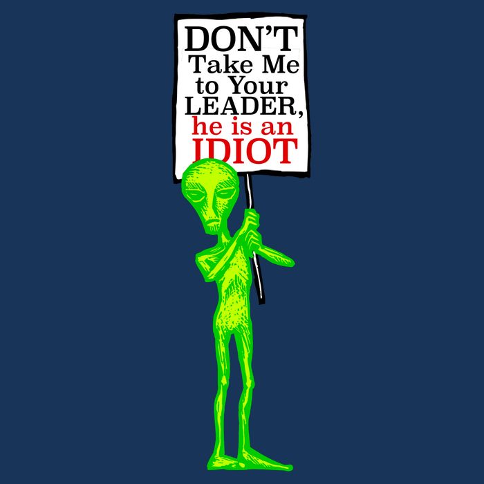 Don't Take Me To Your Leader Idiot Funny Alien Infant Baby Jersey Bodysuit