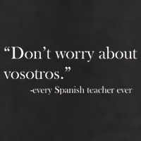 Don't Worry about Vosotros Spanish Teacher 11oz C Handle Ceramic Mug