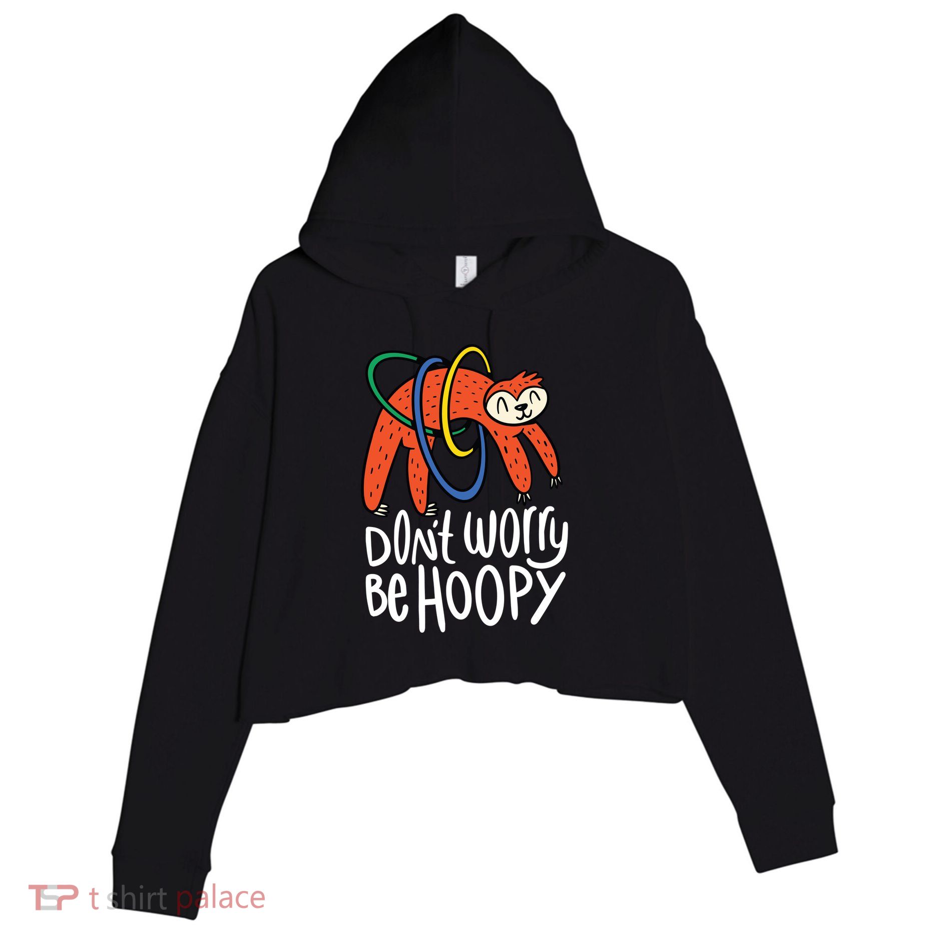 Don't Worry Be Hoopy Sloth Crop Fleece Hoodie