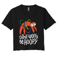 Don't Worry Be Hoopy Sloth Women's Crop Top Tee