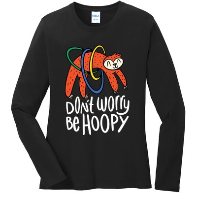 Don't Worry Be Hoopy Sloth Ladies Long Sleeve Shirt