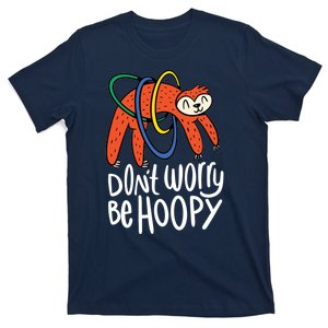 Don't Worry Be Hoopy Sloth T-Shirt