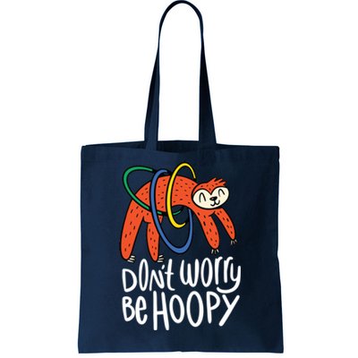 Don't Worry Be Hoopy Sloth Tote Bag