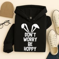 Don't Worry Be Hoppy Hoodie