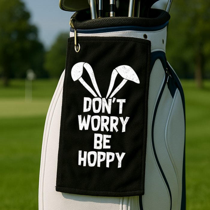Don't Worry Be Hoppy Golf Towel