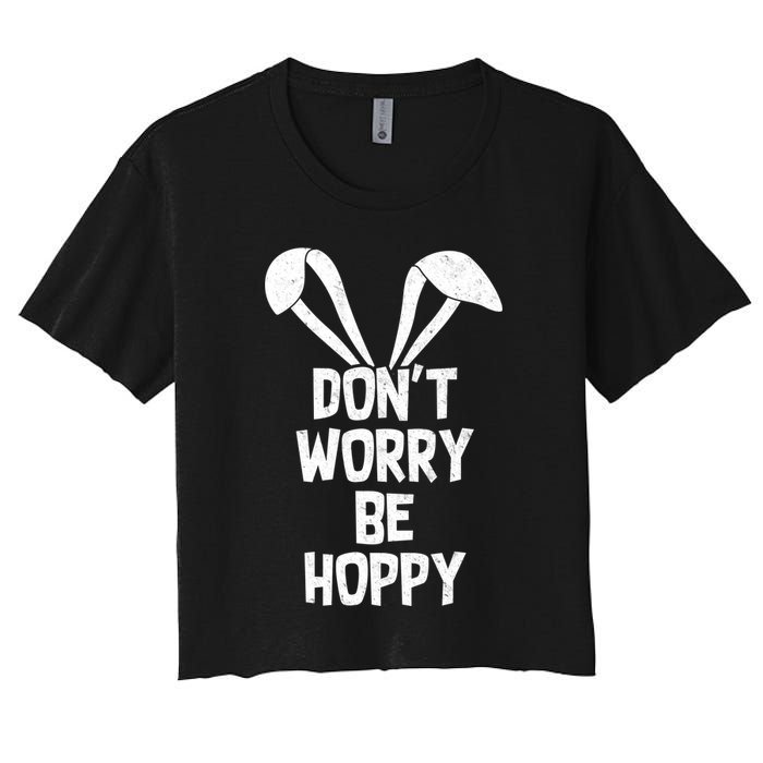 Don't Worry Be Hoppy Women's Crop Top Tee