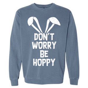 Don't Worry Be Hoppy Garment-Dyed Sweatshirt