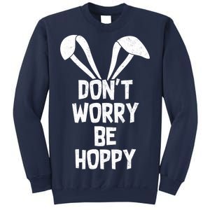 Don't Worry Be Hoppy Sweatshirt