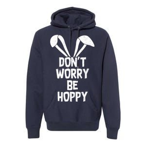 Don't Worry Be Hoppy Premium Hoodie