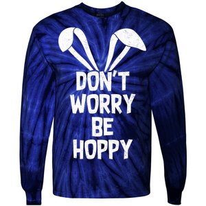 Don't Worry Be Hoppy Tie-Dye Long Sleeve Shirt