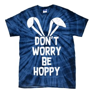 Don't Worry Be Hoppy Tie-Dye T-Shirt