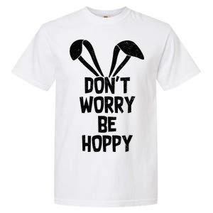 Don't Worry Be Hoppy Garment-Dyed Heavyweight T-Shirt