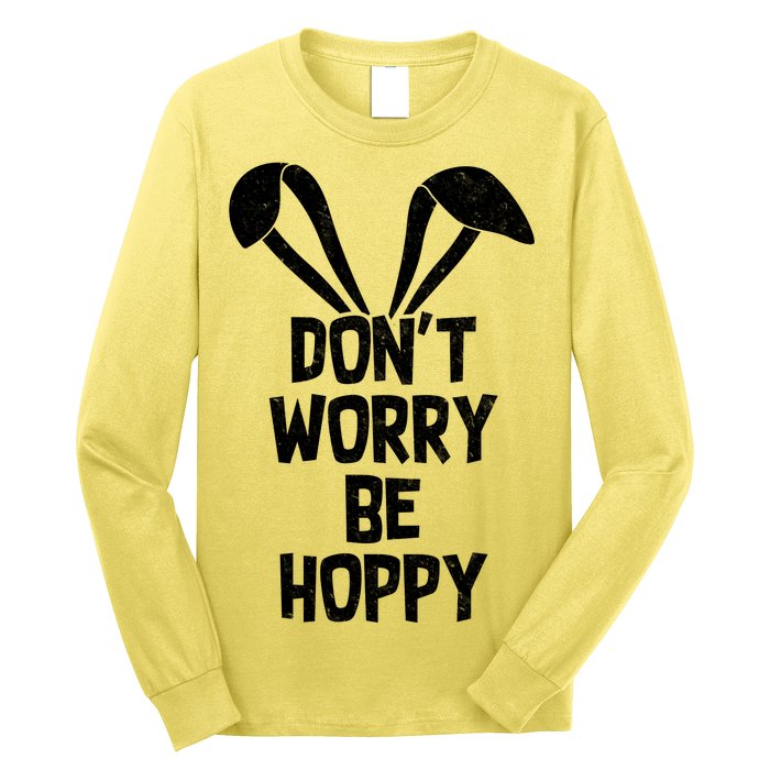 Don't Worry Be Hoppy Long Sleeve Shirt