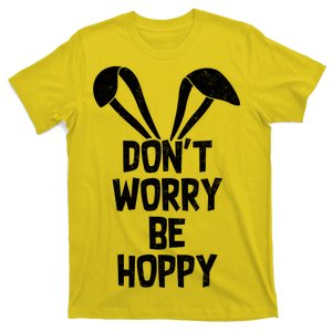 Don't Worry Be Hoppy T-Shirt