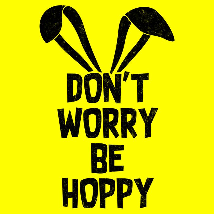 Don't Worry Be Hoppy T-Shirt