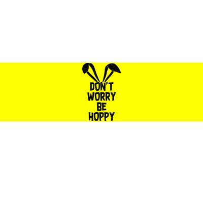 Don't Worry Be Hoppy Bumper Sticker