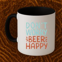 Don't Worry Beer Happy Mug