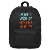 Don't Worry Beer Happy 16 in Basic Backpack