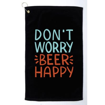 Don't Worry Beer Happy Golf Towel