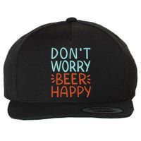 Don't Worry Beer Happy Wool Snapback Cap