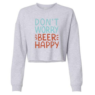 Don't Worry Beer Happy Cropped Pullover Crew