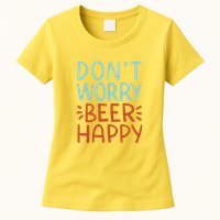 Don't Worry Beer Happy Womens T-Shirt