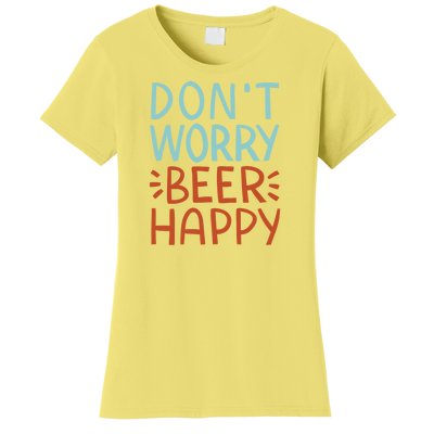 Don't Worry Beer Happy Women's T-Shirt