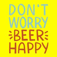 Don't Worry Beer Happy Womens T-Shirt