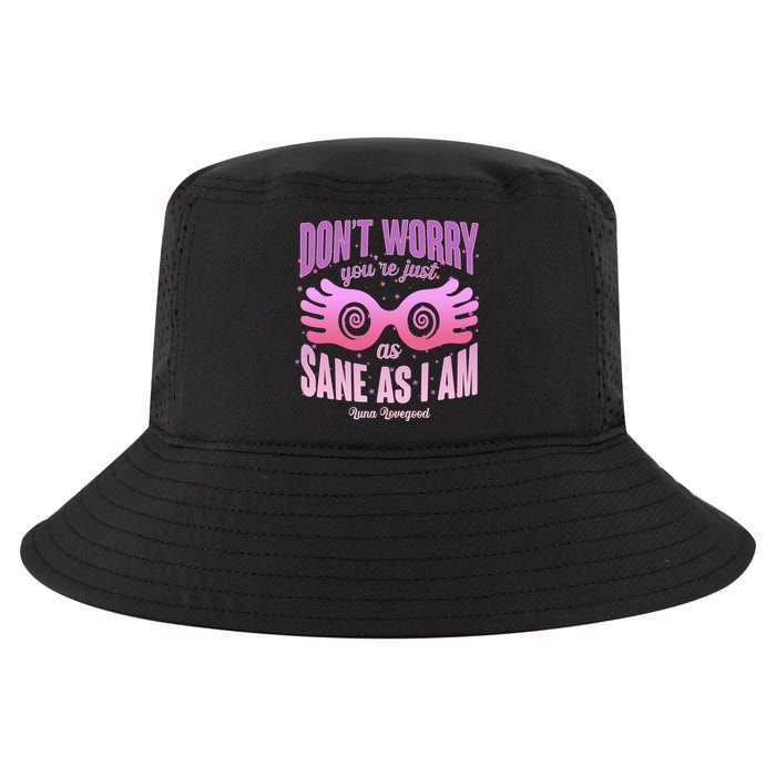 Don't Worry You're Just As Sane As I Am Luna Lovegood Cool Comfort Performance Bucket Hat