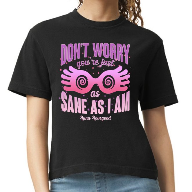 Don't Worry You're Just As Sane As I Am Luna Lovegood Comfort Colors Boxy T-Shirt