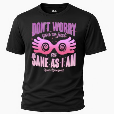 Don't Worry You're Just As Sane As I Am Luna Lovegood Performance Shirt