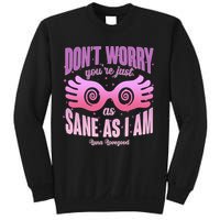 Don't Worry You're Just As Sane As I Am Luna Lovegood Sweatshirt