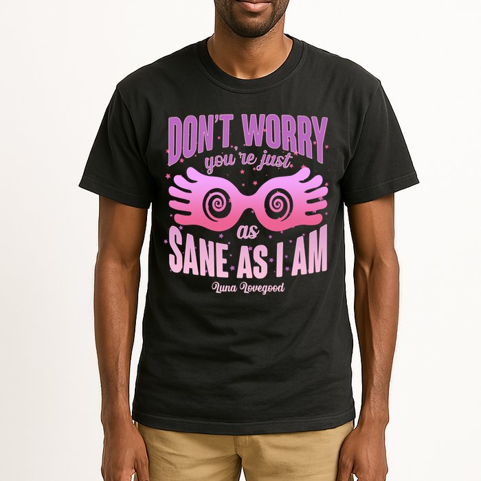 Don't Worry You're Just As Sane As I Am Luna Lovegood Tall T-Shirt