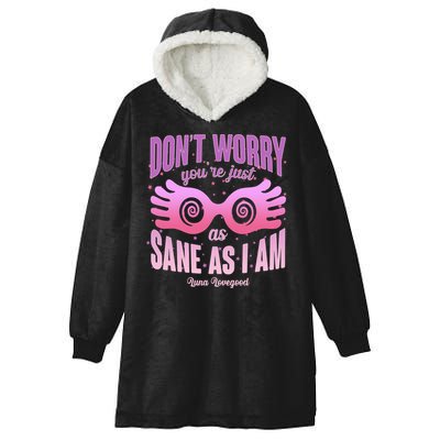 Don't Worry You're Just As Sane As I Am Luna Lovegood Hooded Wearable Blanket