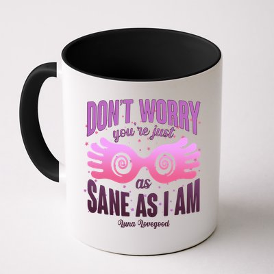 Don't Worry You're Just As Sane As I Am Luna Lovegood Mug