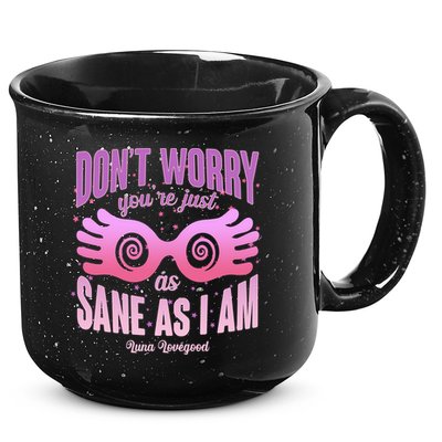 Don't Worry You're Just As Sane As I Am Luna Lovegood 15oz Campfire Ceramic Mug