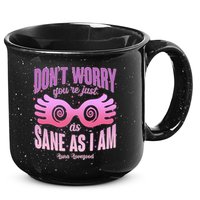 Don't Worry You're Just As Sane As I Am Luna Lovegood 15oz Campfire Ceramic Mug