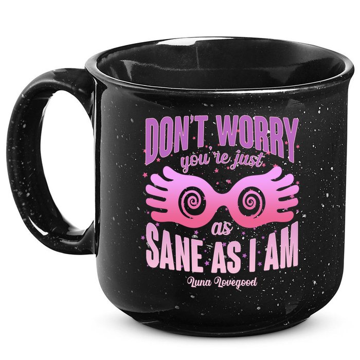 Don't Worry You're Just As Sane As I Am Luna Lovegood 15oz Campfire Ceramic Mug