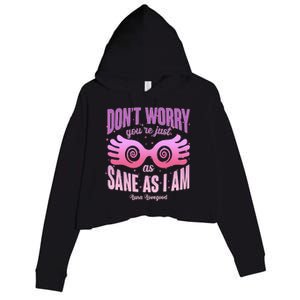 Don't Worry You're Just As Sane As I Am Luna Lovegood Crop Fleece Hoodie