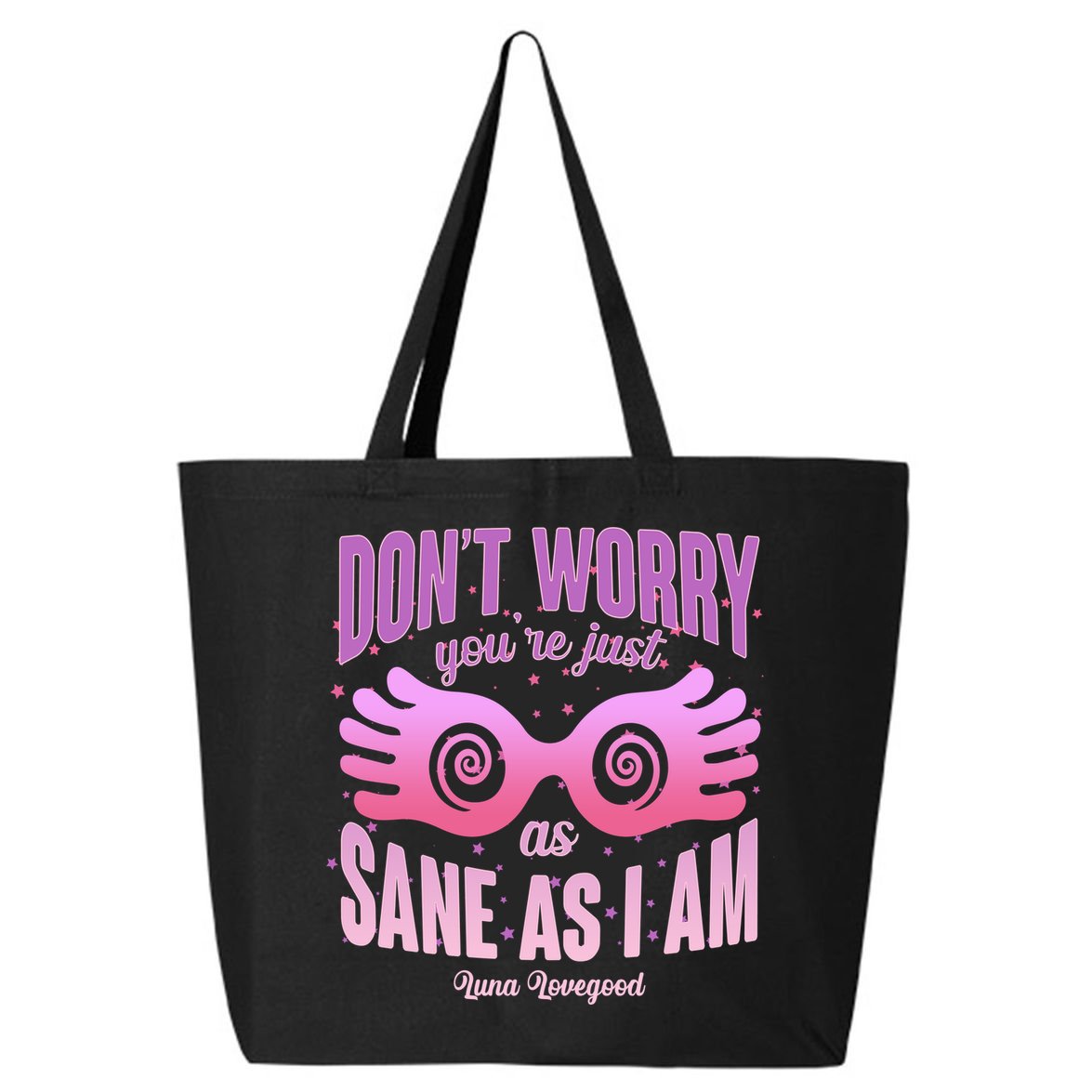 Don't Worry You're Just As Sane As I Am Luna Lovegood 25L Jumbo Tote