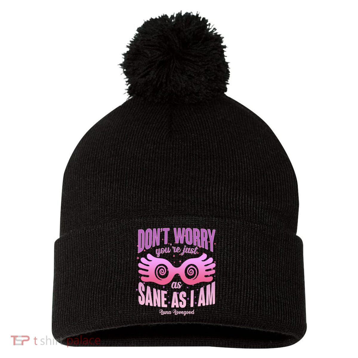 Don't Worry You're Just As Sane As I Am Luna Lovegood Pom Pom 12in Knit Beanie