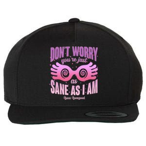 Don't Worry You're Just As Sane As I Am Luna Lovegood Wool Snapback Cap