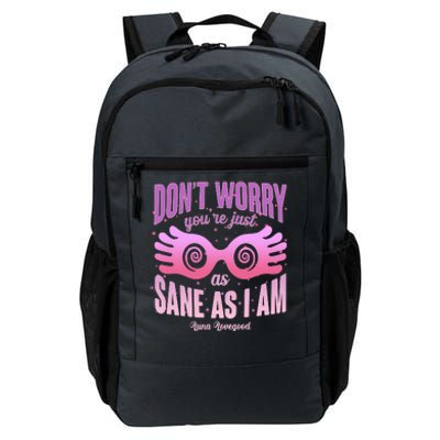 Don't Worry You're Just As Sane As I Am Luna Lovegood Daily Commute Backpack