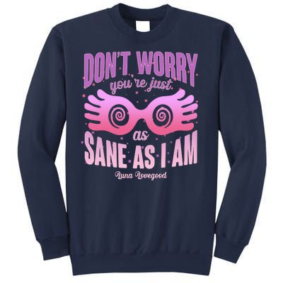 Don't Worry You're Just As Sane As I Am Luna Lovegood Sweatshirt